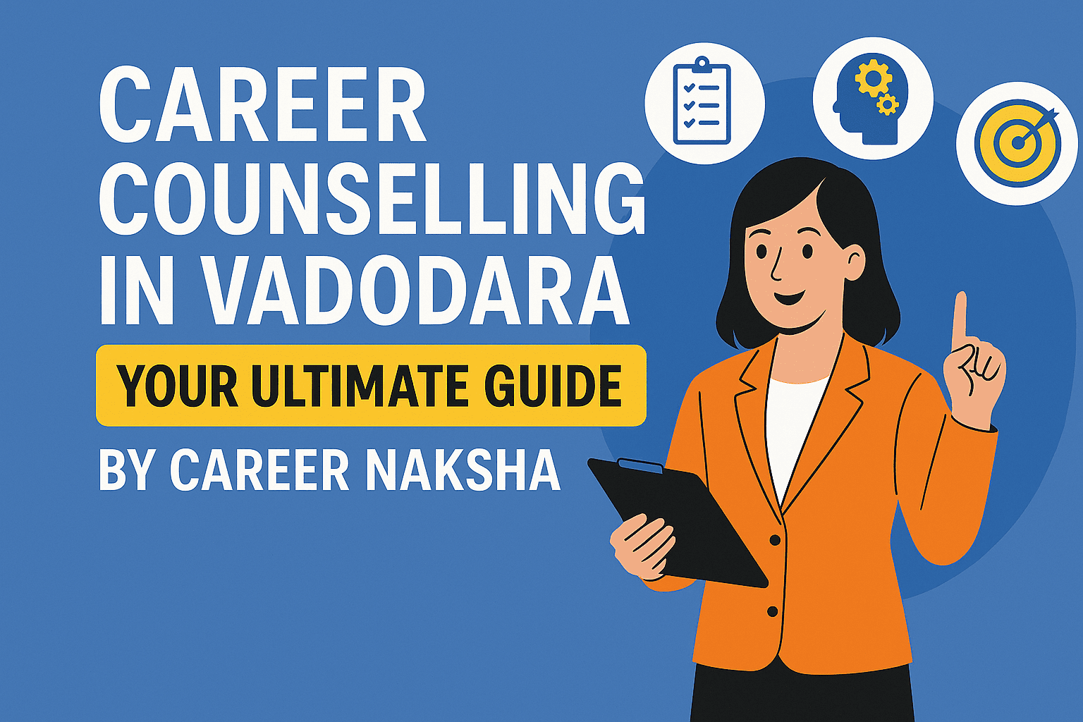 Featured image for blog post: Career Counselling in Vadodara: Your Ultimate Guide by Careernaksha